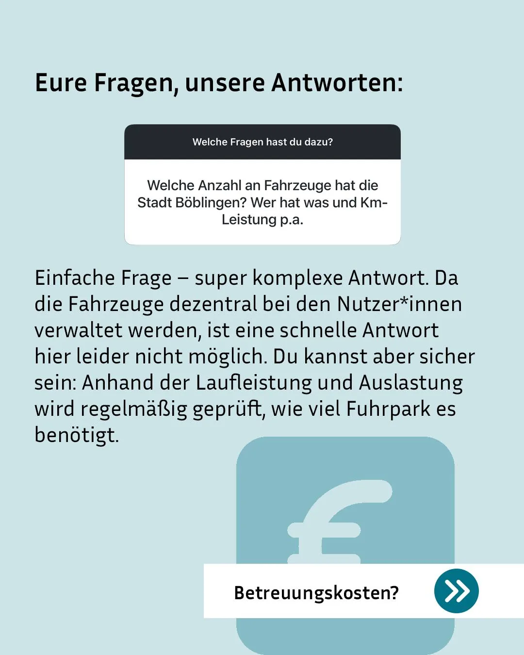 Überschrift "Eure Fragen, unsere Antworten:" mit Chat-Frage zur Fahrzeuganzahl der Stadt Böblingen. Antwort erklärt dezentrale Verwaltung und regelmäßige Prüfung des Fuhrparks. Euro-Symbol über dem Link "Betreuungskosten?". (KI-Alternativtext)