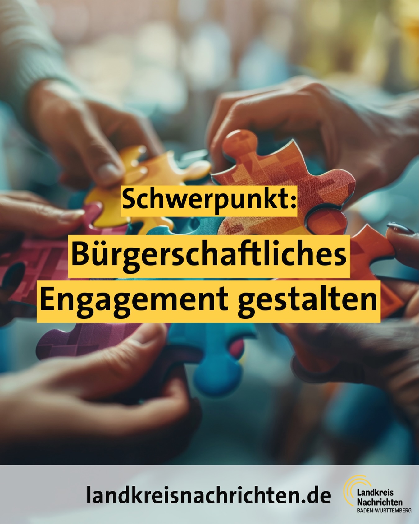 Dieser Alternativtext wurde KI-generiert: Ein Bild zeigt Hände, die an einem Puzzle arbeiten. Über dem Puzzle steht ein Text, der sich auf bürgerschaftliches Engagement bezieht.