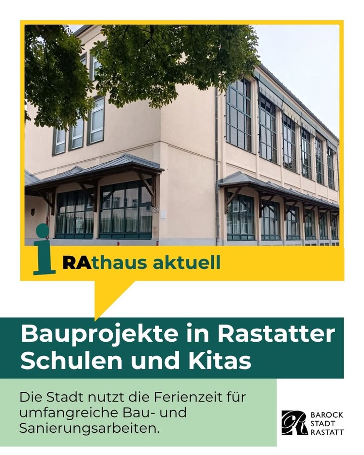 Ein Flyer der Barockstadt Rastatt mit der Überschrift "Rathaus aktuell" zeigt oben ein Foto eines hellen Schul- oder Kitagebäudes. Der Haupttitel lautet "Bauprojekte in Rastatter Schulen und Kitas". Ein Textfeld unten informiert, dass die Stadt die Ferienzeit für umfangreiche Bau- und Sanierungsarbeiten nutzt. (KI-Alternativtext)