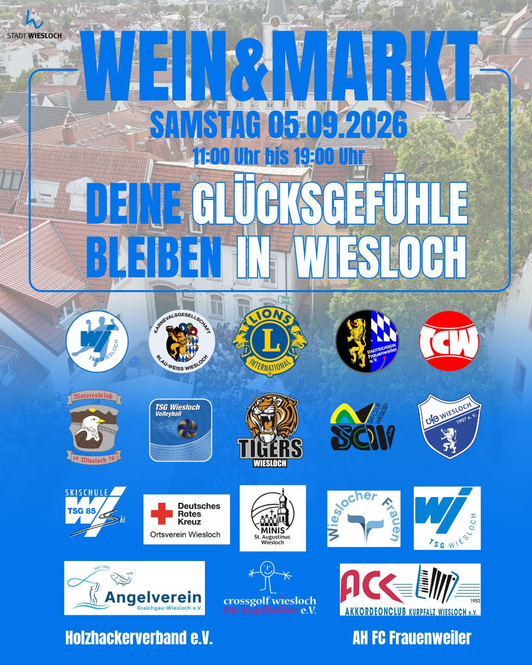 Wein & Markt in Wiesloch am Samstag, 05.09.2026, von 11:00 bis 19:00 Uhr. Der Slogan lautet „Deine Glücksgefühle bleiben in Wiesloch“. Im unteren Bereich sind Logos zahlreicher lokaler Vereine und Organisationen auf blauem Hintergrund angeordnet. (KI-Alternativtext)